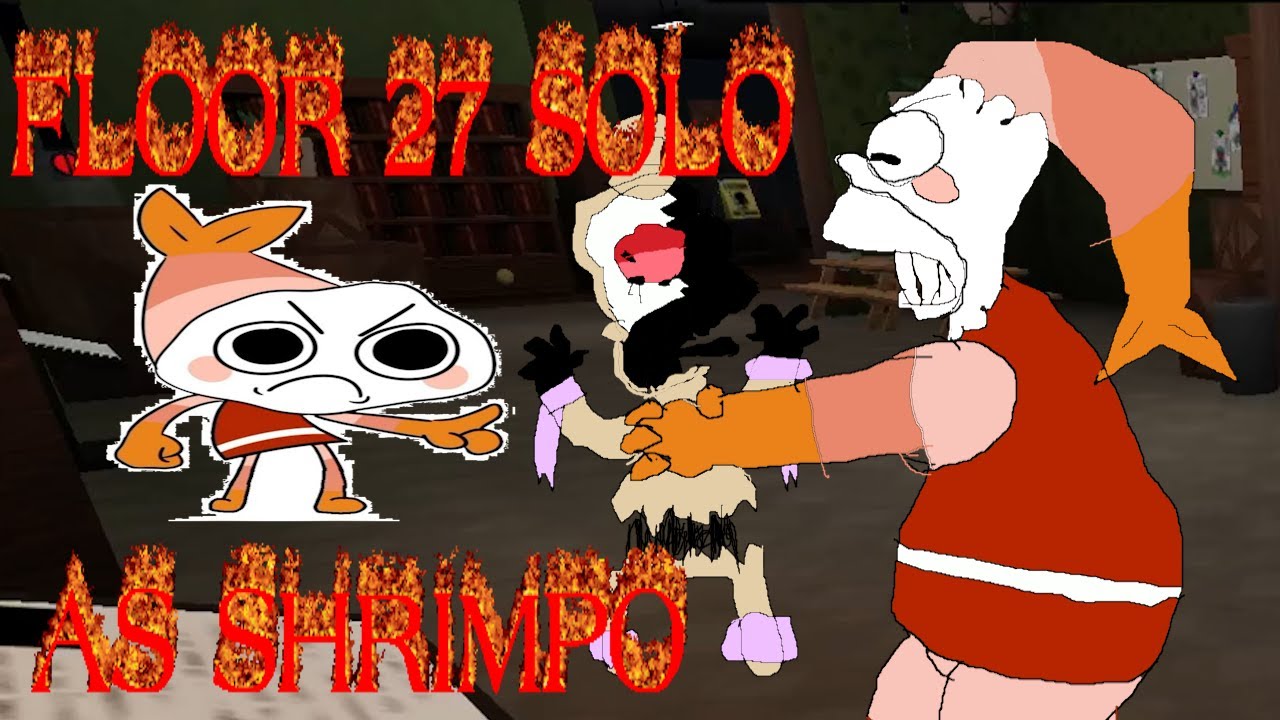 [part 2 final] floor 27 shrimpo solo