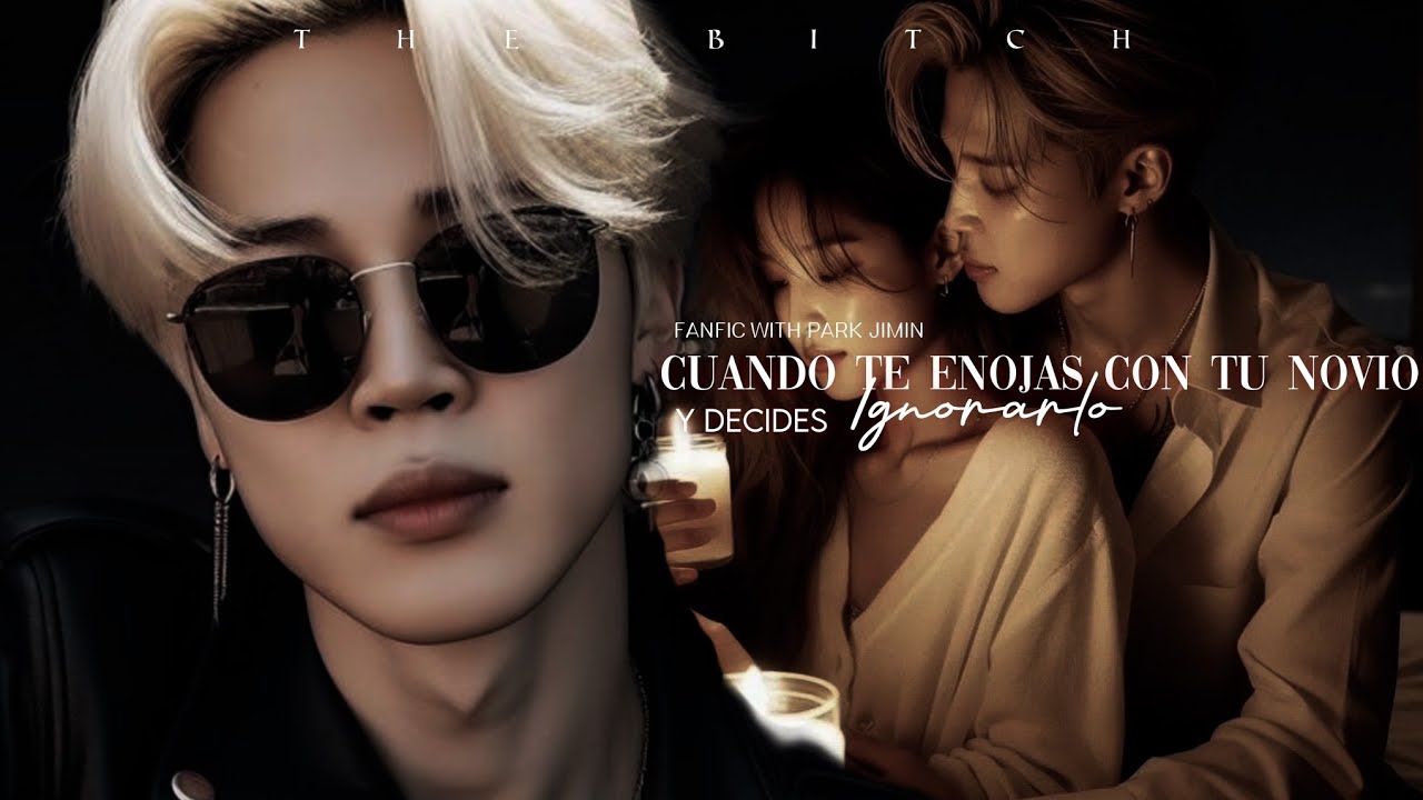 ❝Cuando te enojas con tu novio y decides ignorarlo❞┇Imagina con Park Jimin┇