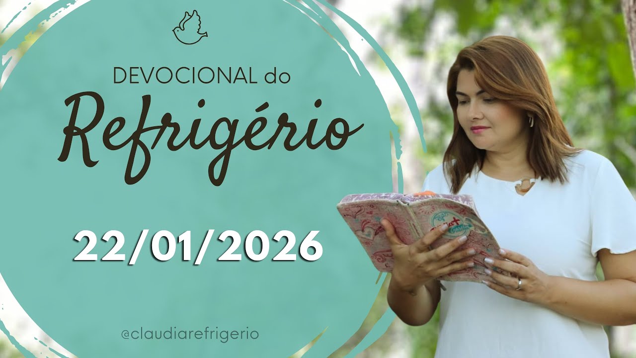 Devocional do Refrigério 22/01/26 | SEU SIM PARA DEUS. | Missionária Cláudia Refrigério