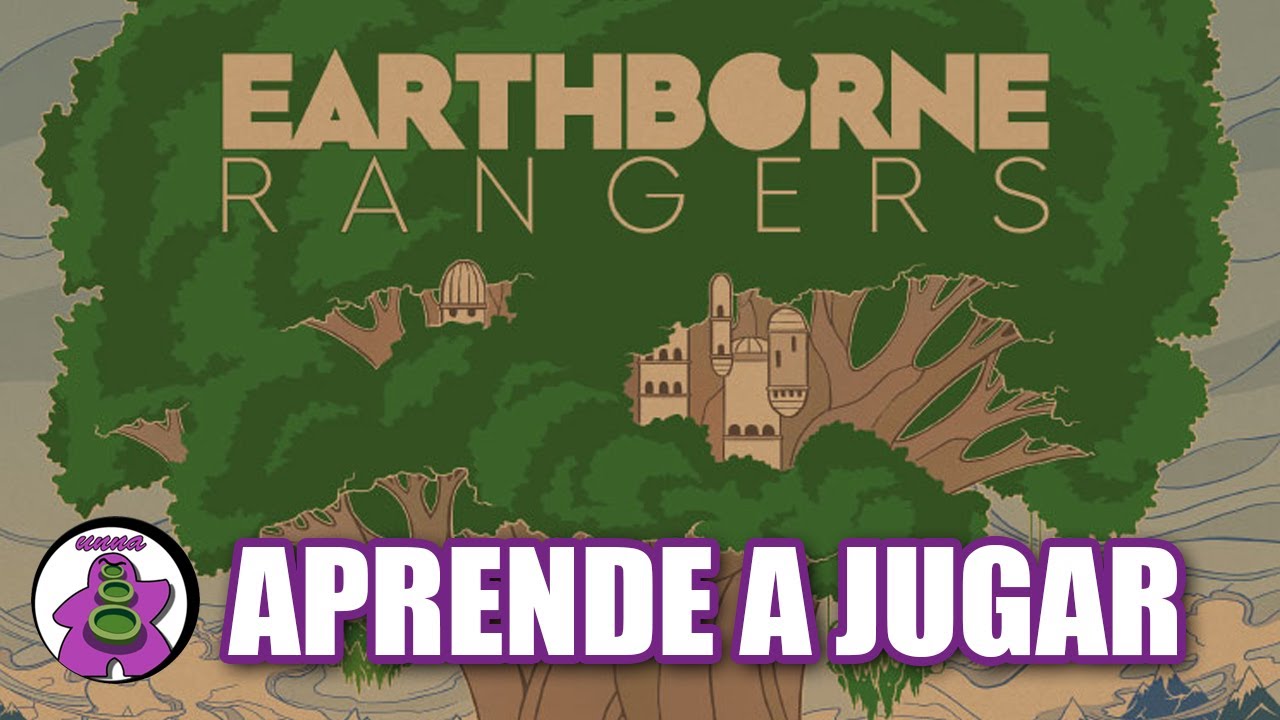 EARTHBORNE RANGERS - Cómo se juega - TUTORIAL - Juego de Mesa - unna