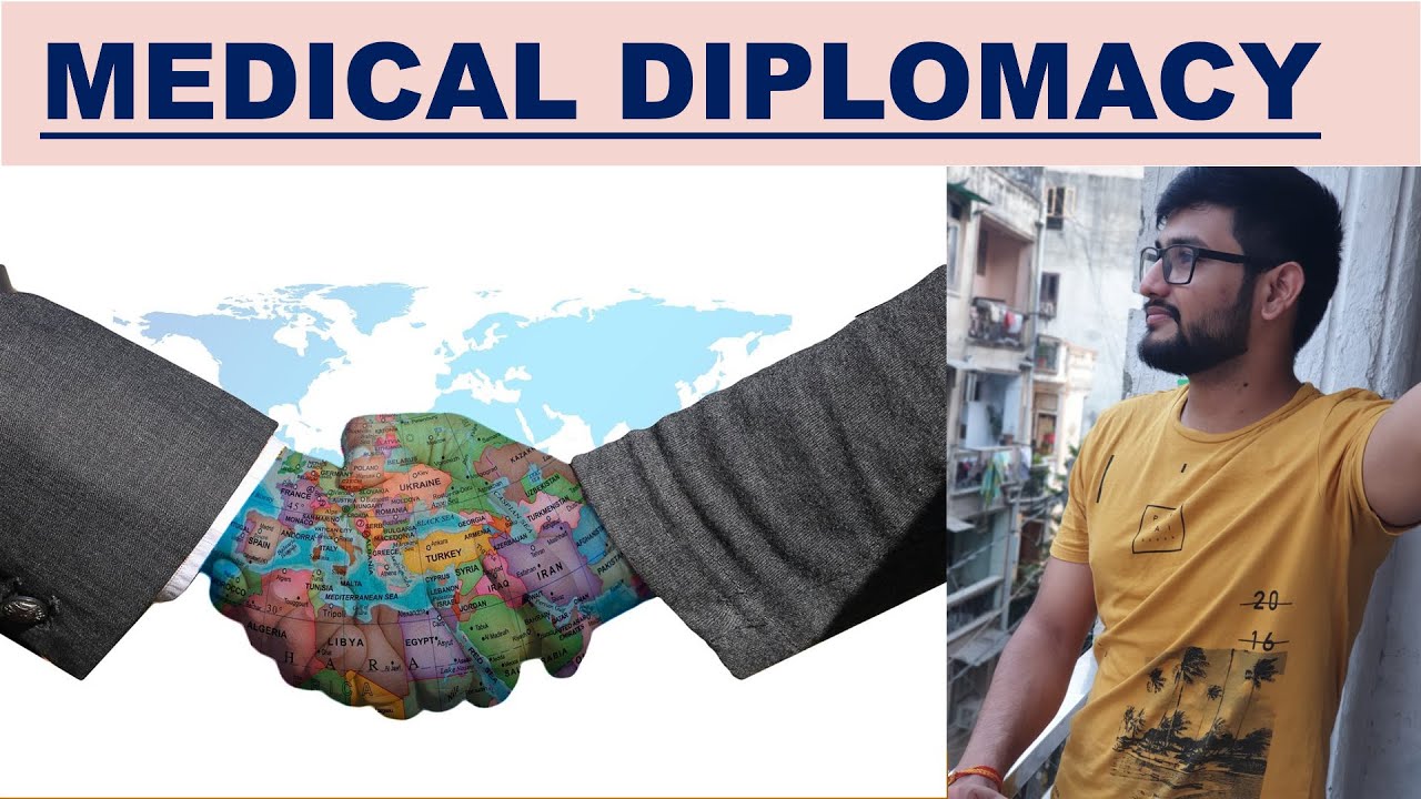 MEDICAL DIPLOMACY : Factors ,Challenges and Way forward