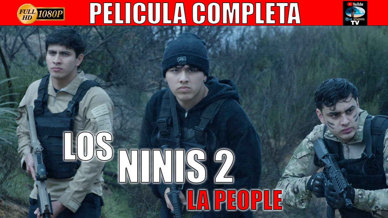 🎥  LOS NINIS 2 (La people) - PELICULA COMPLETA NARCOS | Ola Studios TV 🎬