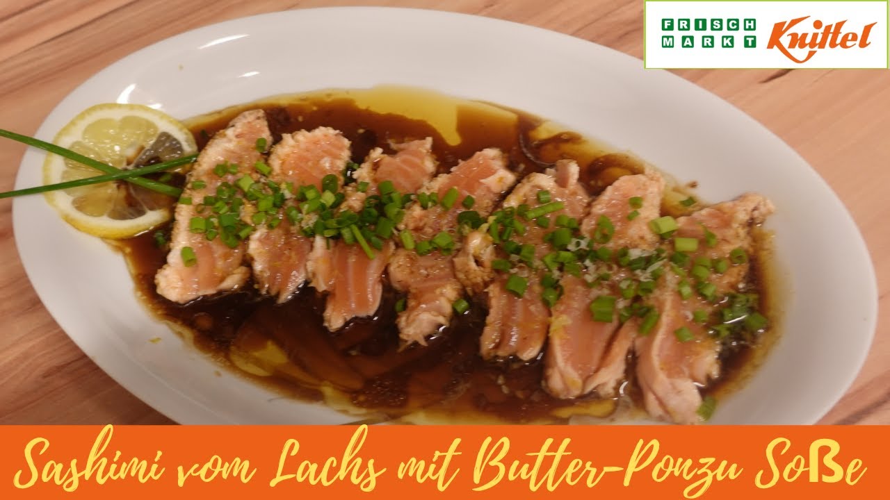 Sashimi vom Lachs mit Butter-Ponzu Soße