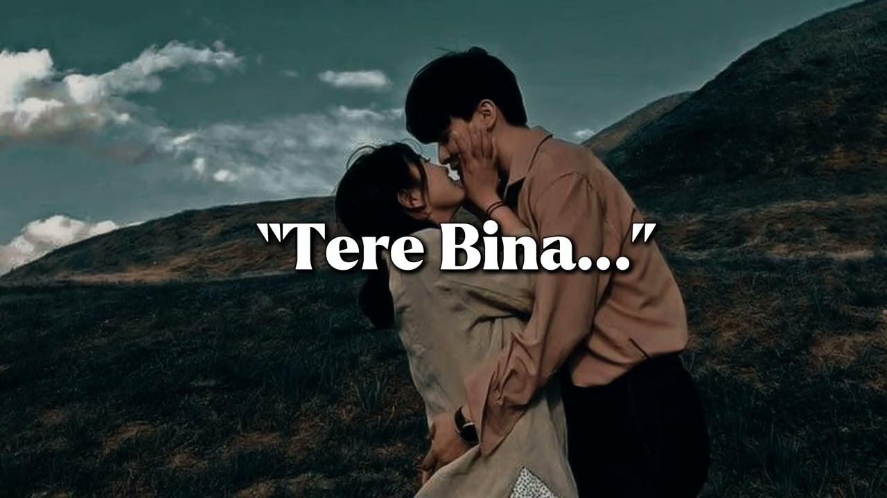 Mind Relax 🎧 | Tere Bina Zindagi 💔 | Hindi Emotional Sad Song