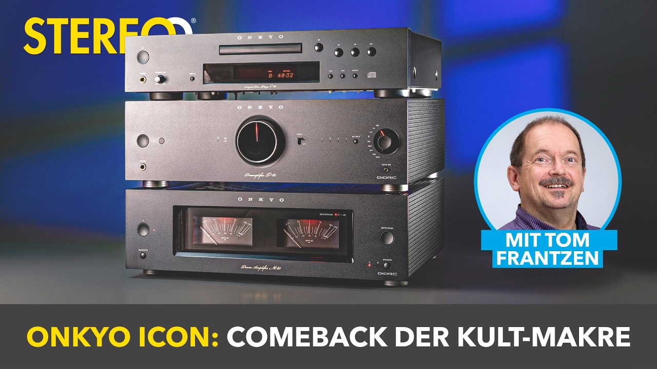 Comeback des Jahres? Was die Onkyo Icon Serie wirklich kann