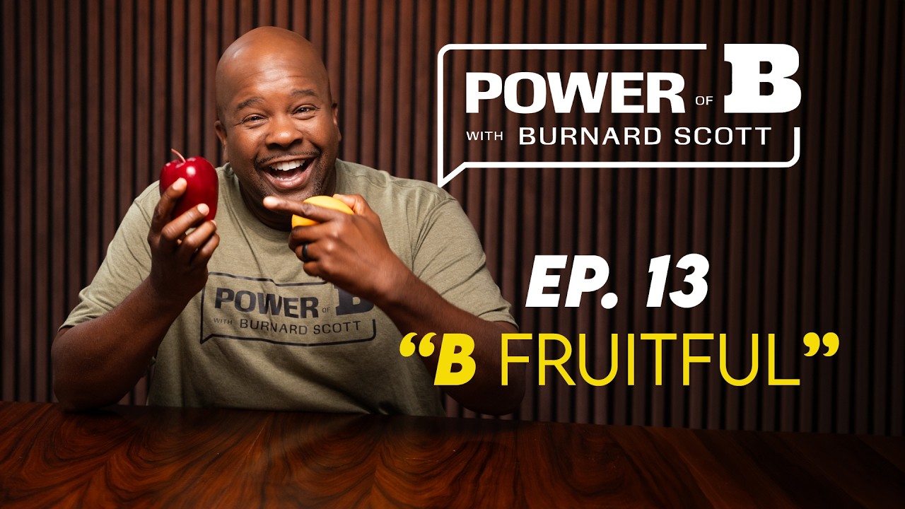 The Power Of B | Ep. 13