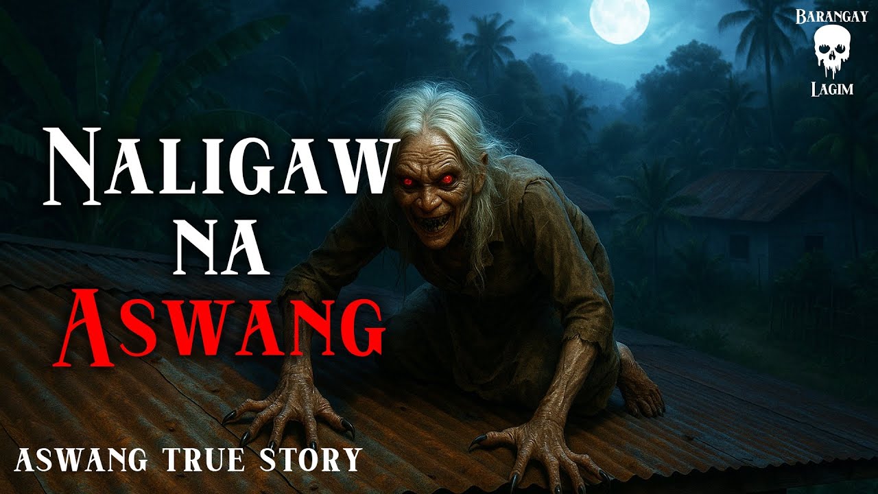 NALIGAW NA ASWANG | ASWANG TRUE STORY