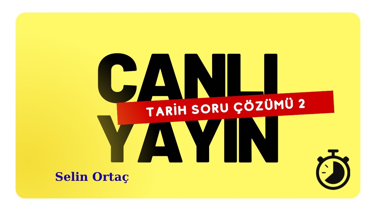 Canlı Yayın Tarih Soru Çözümü 2