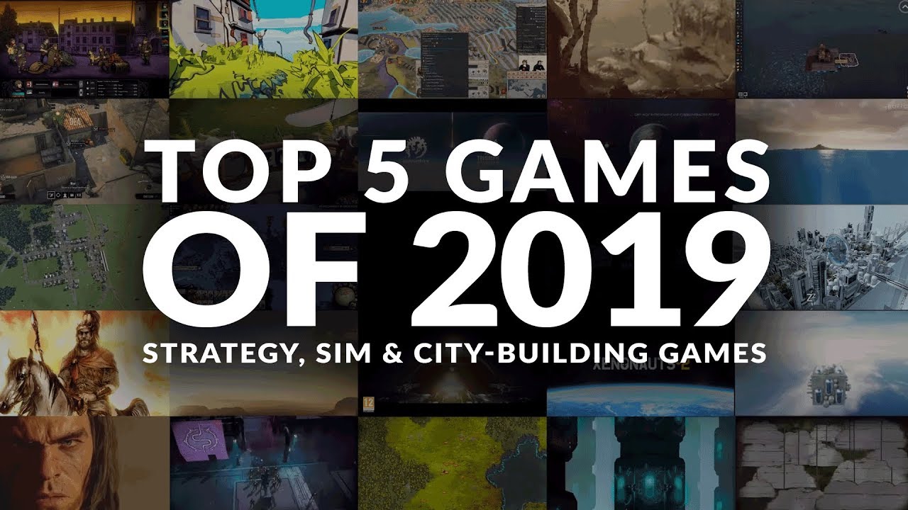 TOP 5 GAMES OF 2019 | STRATEGY, SIM & CITY-BUILDING (PC)