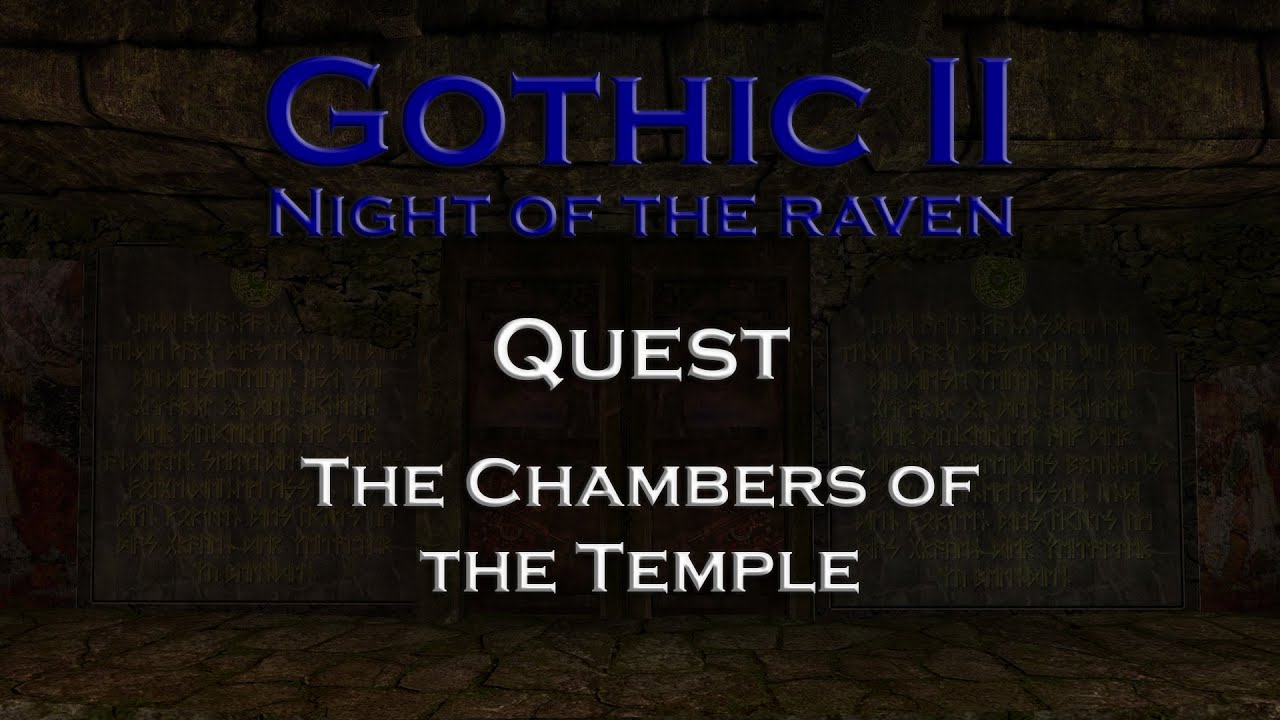 Gothic 2 Night of the Raven - The Chambers of the Temple - Quest