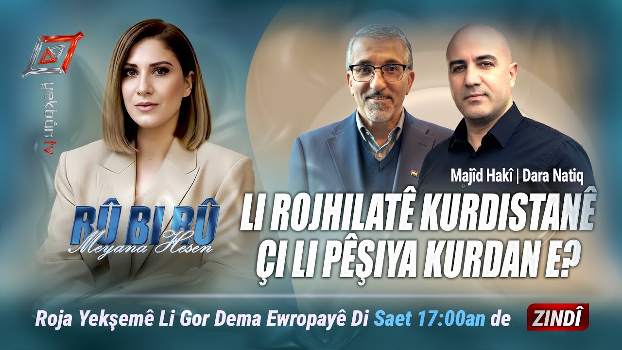 #LIVE | LI ROJHILATÊ KURDISTANÊ ÇI LI PÊŞIYA KURDAN E? | Meyana Hesen & Majîd Hakî & Dara Natiq