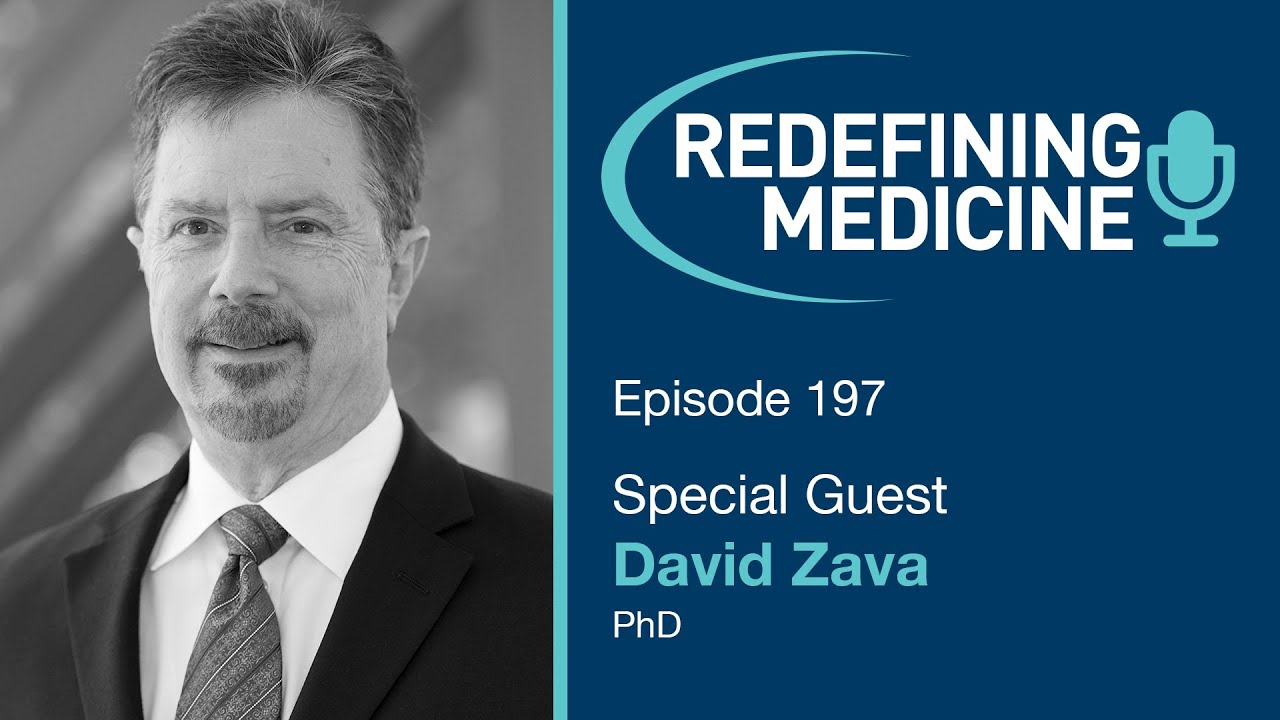 Redefining Medicine with special guest Dr. David Zava
