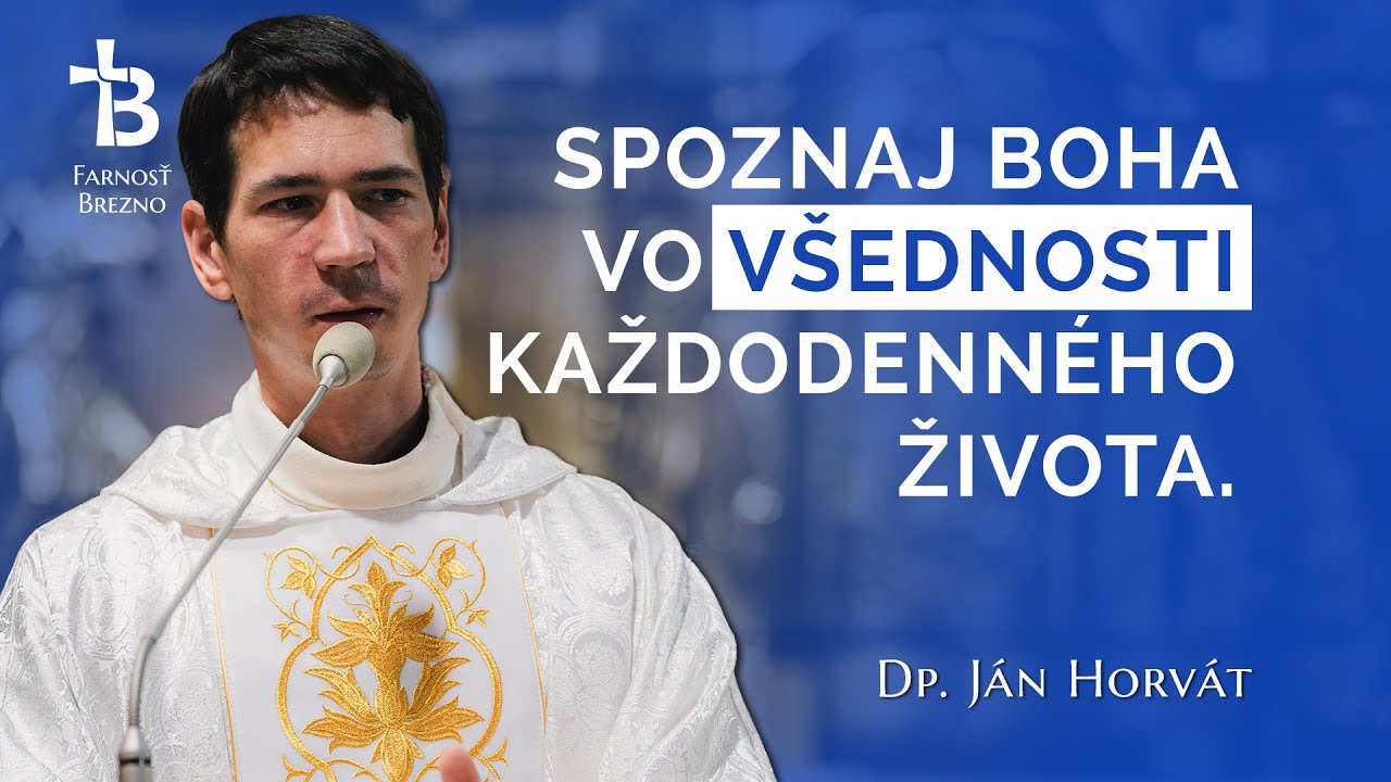 Spoznaj Boha vo všednosti každodenného života. │ o. Ján Horvát