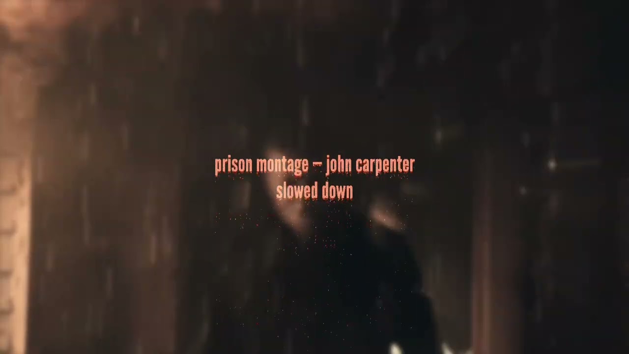 prison montage (slowed down) — @johncarpenter1