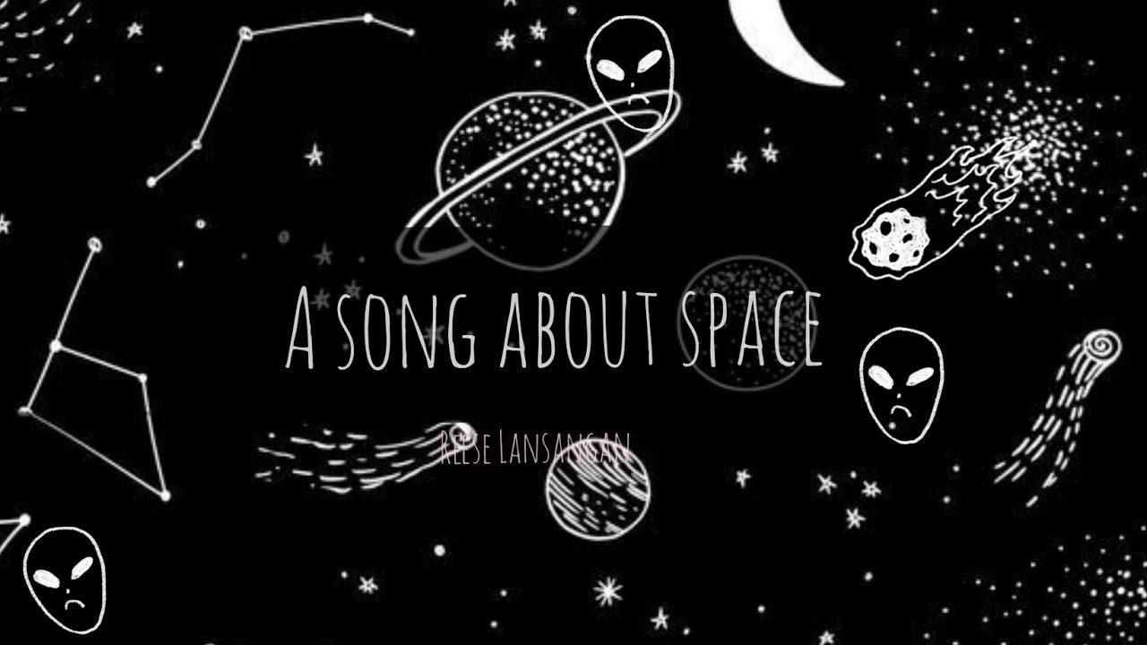 Reese Lansangan- A Song About Space [Lyrics]