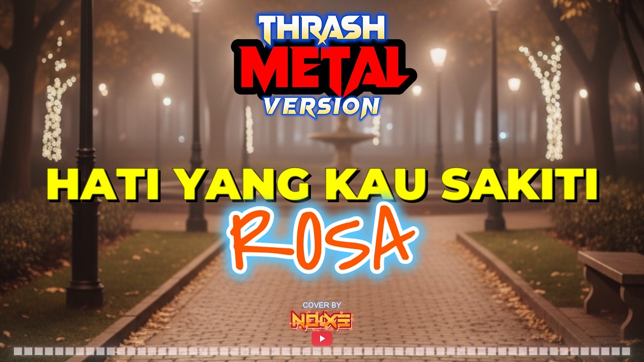 HATI YANG KAU SAKITI - ROSA | Thrash Metal Cover by Noixe