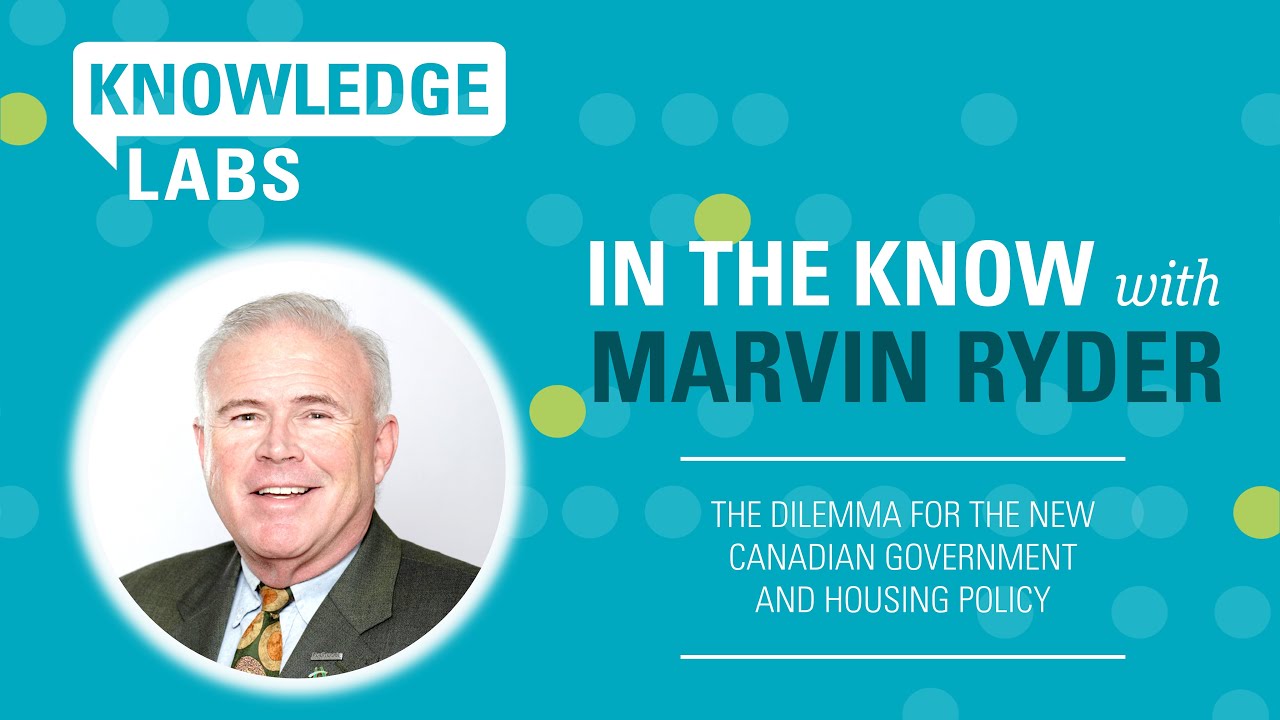 The Dilemma for the New Canadian Government and Housing Policy | Knowledge Labs