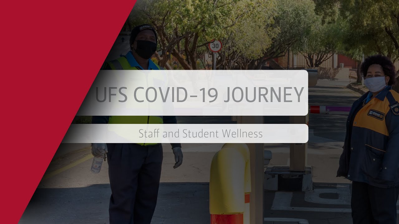 UFS COVID-19 Journey: Staff and Student Wellness