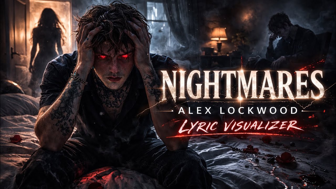 NIGHTMARES (Lyric Visualizer) – Alex Lockwood