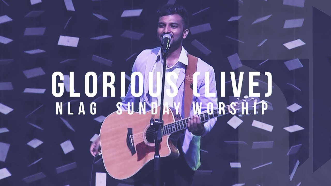 BJ Putnam - Glorious | Live NLAG Sunday Worship | New Life AG Community, Chennai