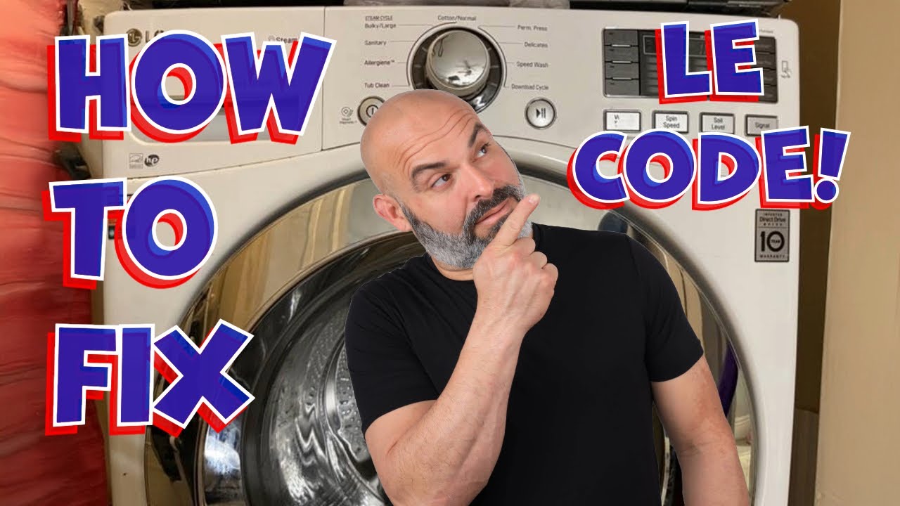 LG Washer LE Code FIXED! | Easy DIY Repair for Front Load Washers