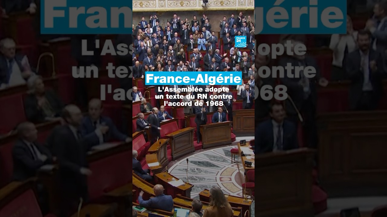 France-Alg&eacute;rie : le RN fait adopter &agrave; l&rsquo;Assembl&eacute;e un texte contre l&rsquo;accord de 1968