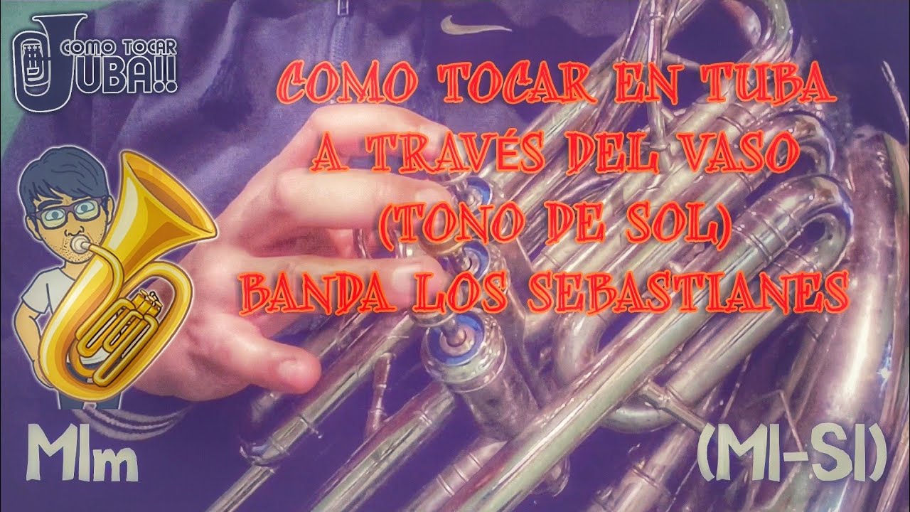 COMO TOCAR TUBA | A TRAVÉS DEL VASO | TONO DE SOL