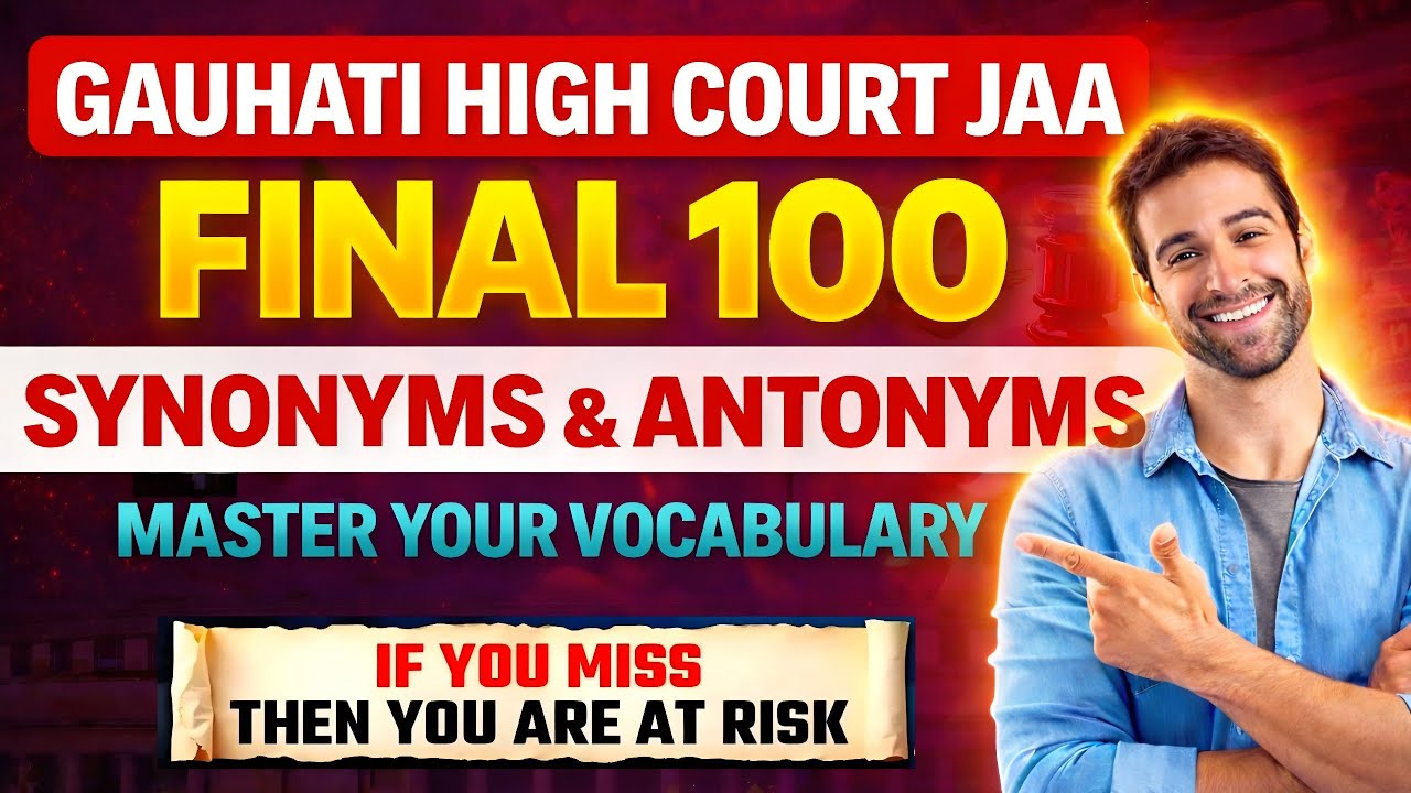 Synonyms and Antonyms Final 100 || Gauhati High Court JAA || Mocktest Assam 