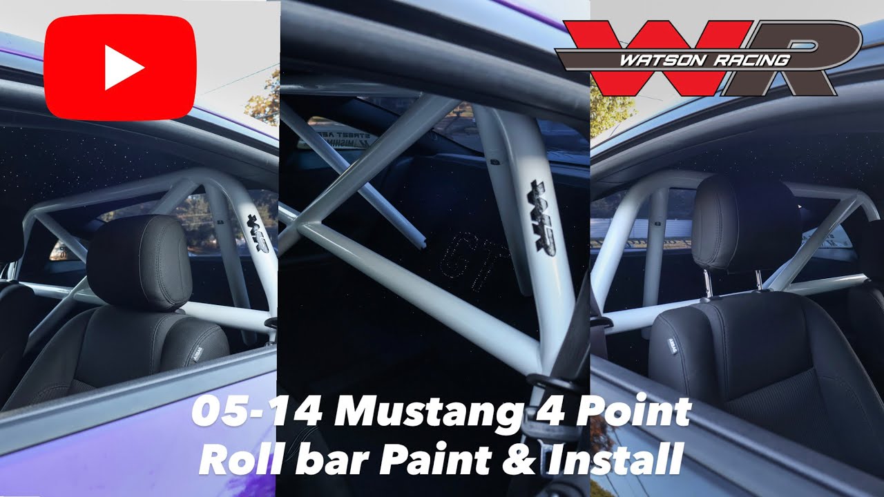 Watson Racing 4 Point Roll bar Paint/Install 05-14 Mustang