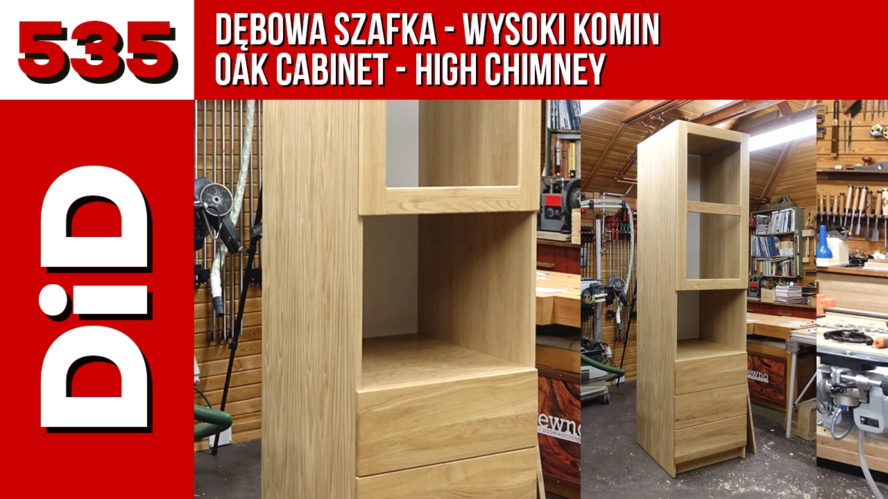 535. Dębowa szafka - wysoki komin / Oak cabinet - high chimney