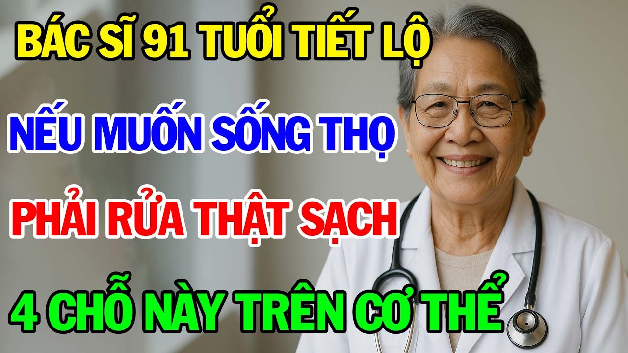 Bác Sĩ 91 Tuổi Tiết Lộ 4 