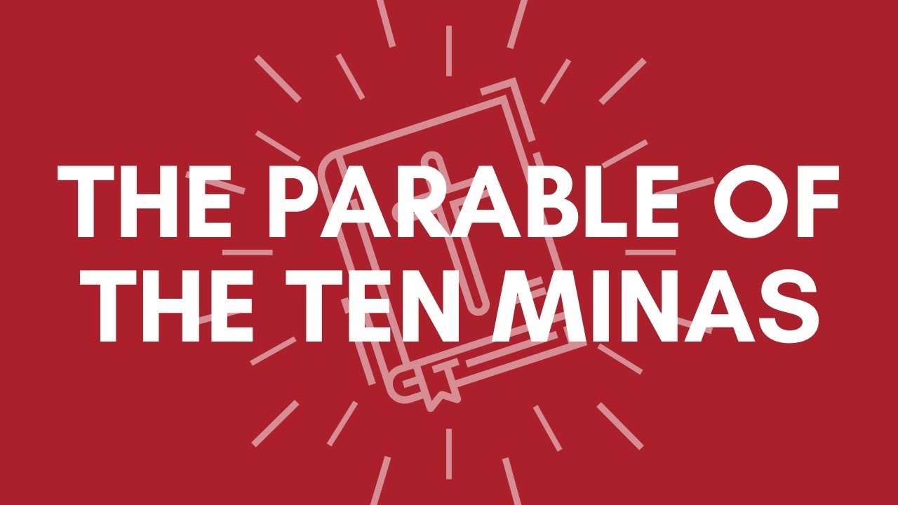 The Parable of the Ten Minas