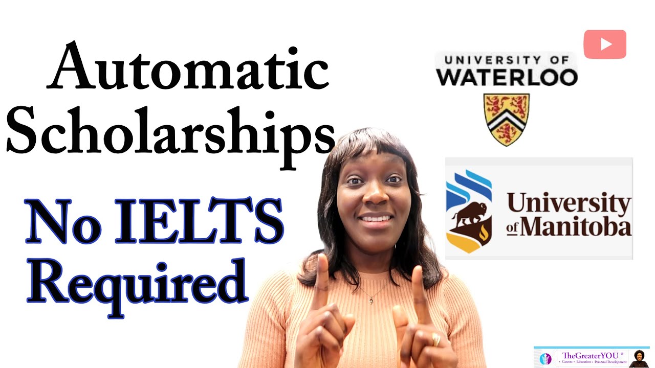 Automatic Scholarships at University of Manitoba and Waterloo Without IELTS for 2025