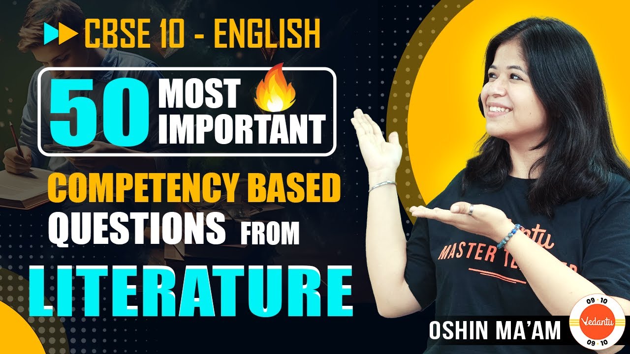 50 Most Important Competency Based Questions from Literature! 🔥 Class 10 English 🎯
