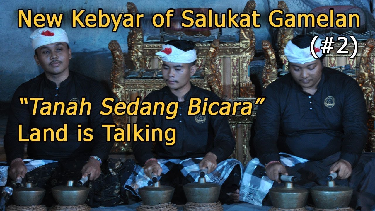 [2/5] New Gamelan Bali / Dewa Alit / Gamelan Salukat / Tanah Sedang Bicara