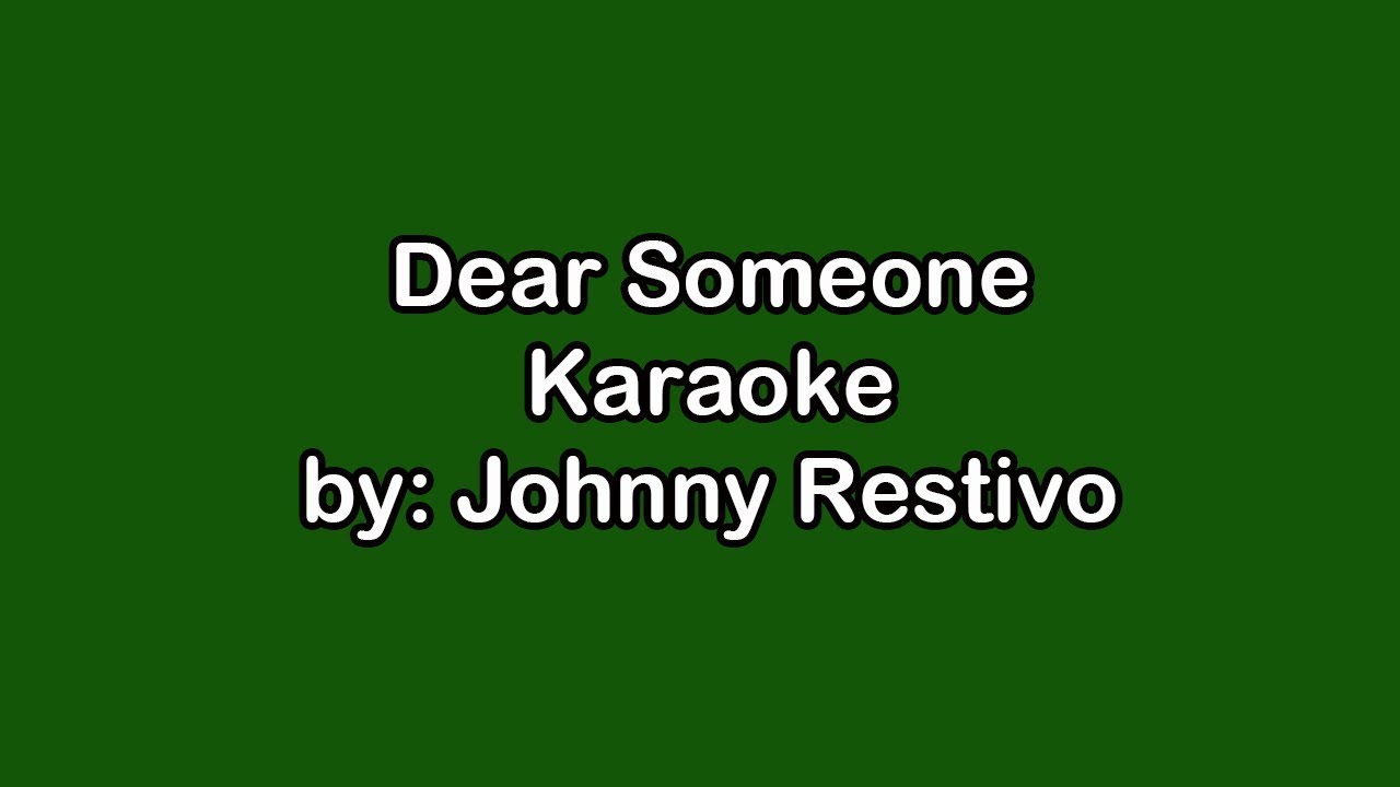 Johnny Restivo Dear Someone Karaoke