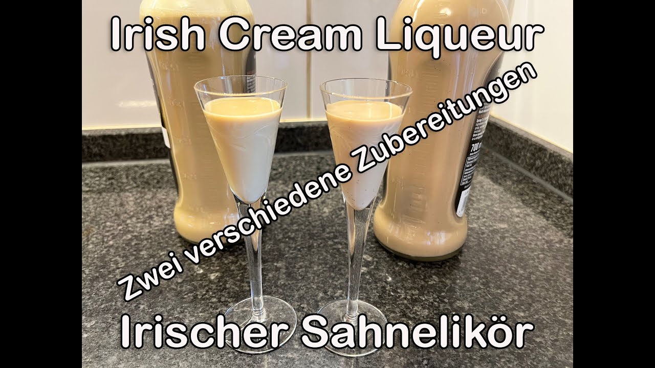 Irish Cream Liqueur - Irischer Sahnelikör - selbstgemacht viel besser als Bailey's