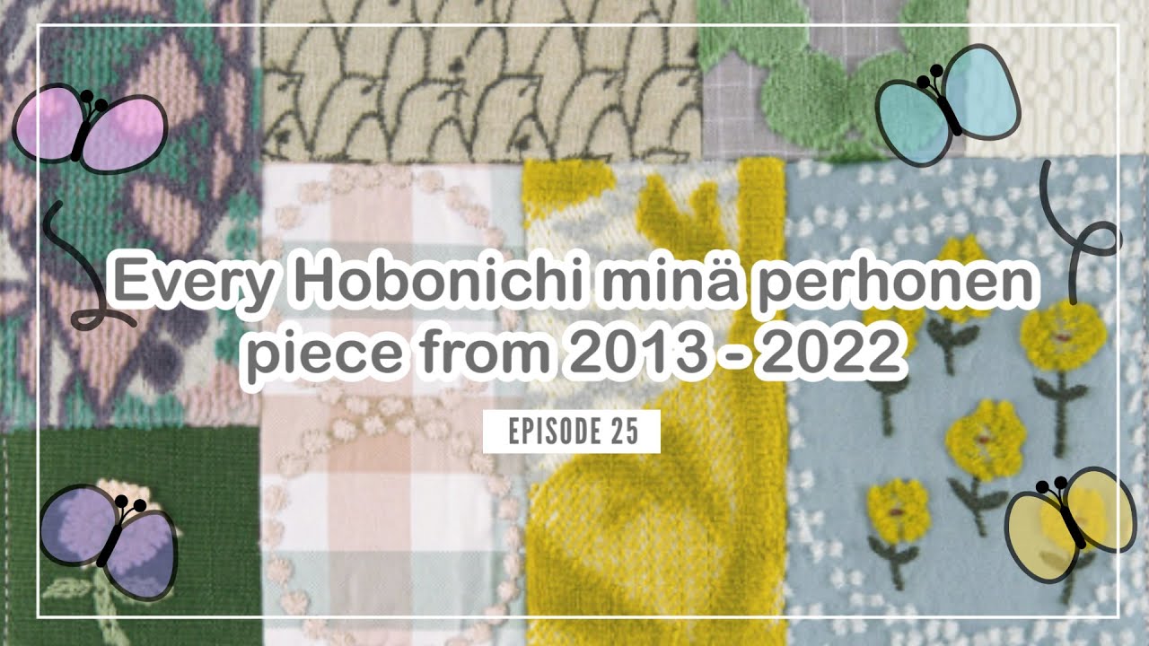 Every Hobonichi minä perhonen piece from 2013 - 2022 EP 25 (44 total!)