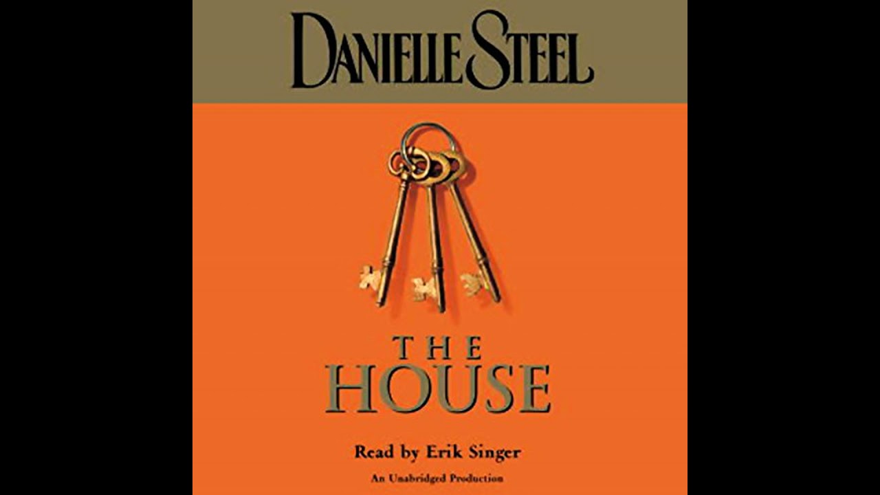 House by Danielle Steel | Full Audiobook