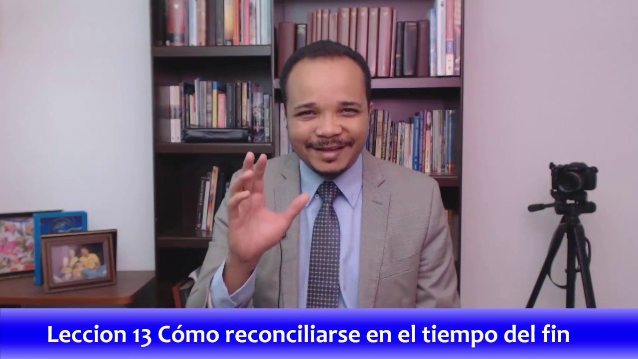 Cómo reconciliarse en el tiempo del fin - Natanael Valoyes