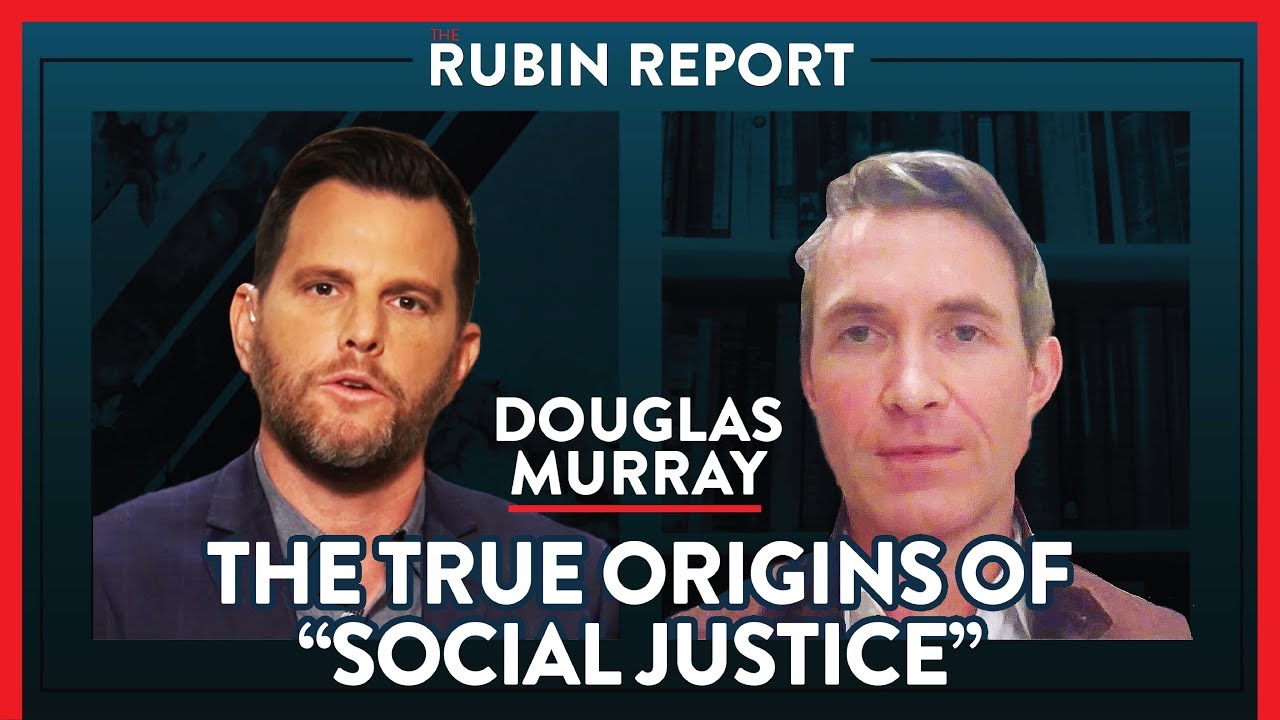 Revealing The Origins Of The Current Madness Of Crowds | Douglas Murray | POLITICS | Rubin Report