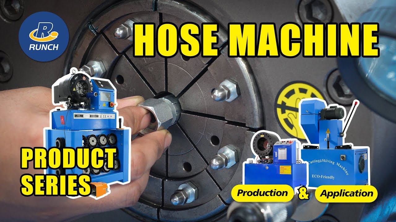 RUNCH Hose Machine Series | Efficiency Precision and Versatility -- Production & Application