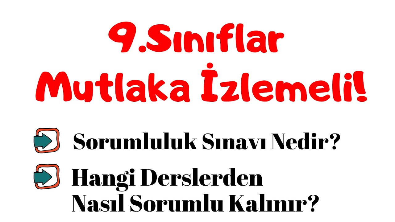 9.SINIFLAR MUTLAKA İZLEMELİ! Sorumluluk Sınavları ve Sorumluluk Dersleri Nelerdir?