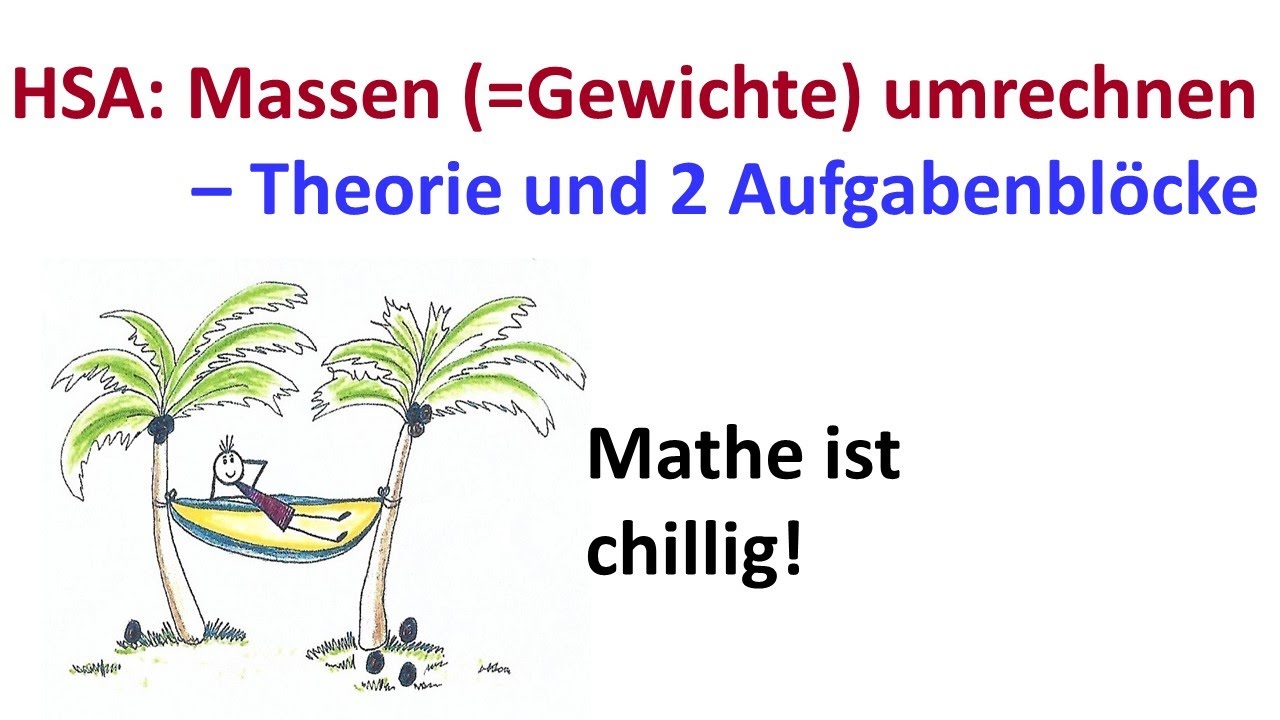 Massen (=Gewichte) umrechnen (Theorie und zwei Aufgabenblöcke)