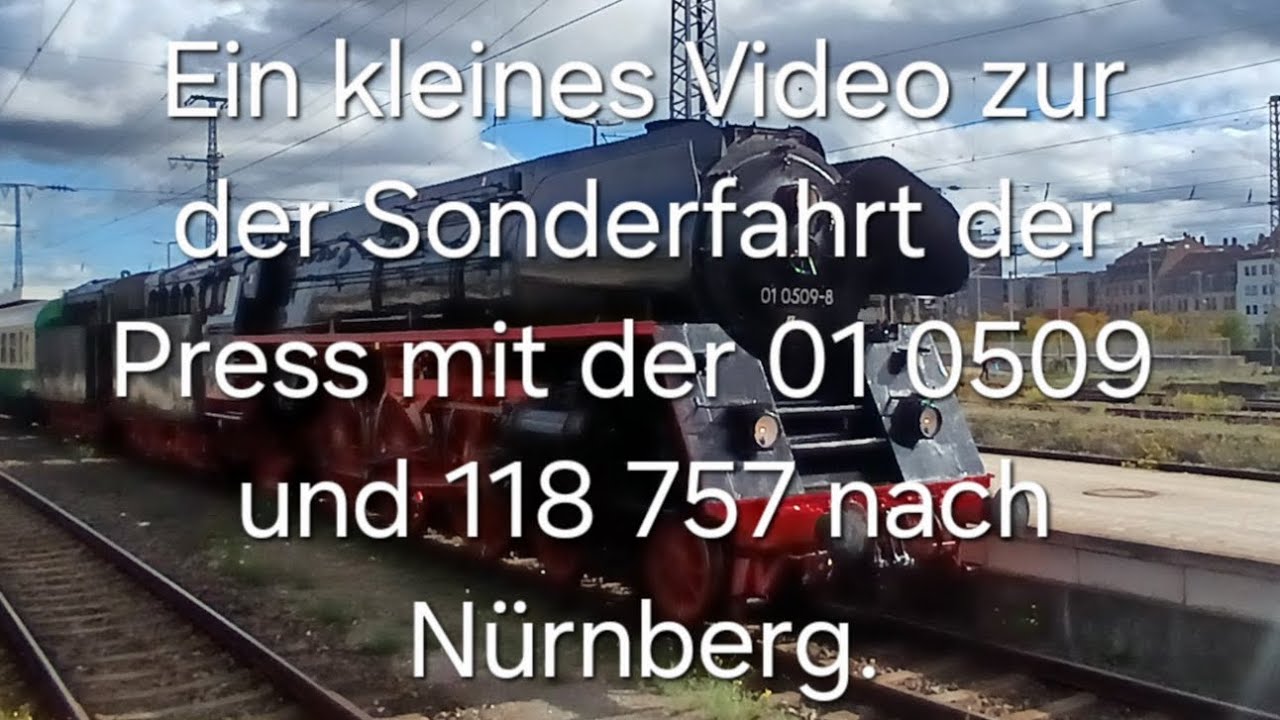 Sonderfart mit 01 0509 und 118 757 nach Nürnberg.