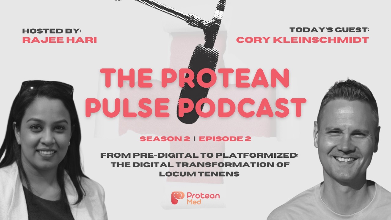 From Pre-Digital to Platformized: The Transformation of Locum Tenens | The Protean Pulse Podcast