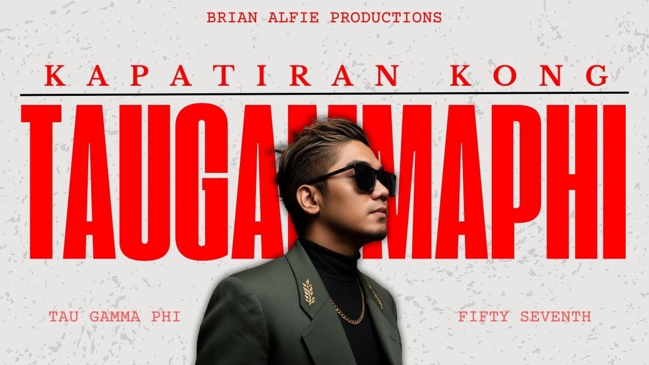 Kapatiran Kong Tau Gamma Phi (Official Music Video) | Brian Alfie