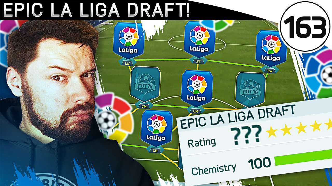 EPIC LA LIGA DRAFT! - FUT DRAFT TO GLORY #163