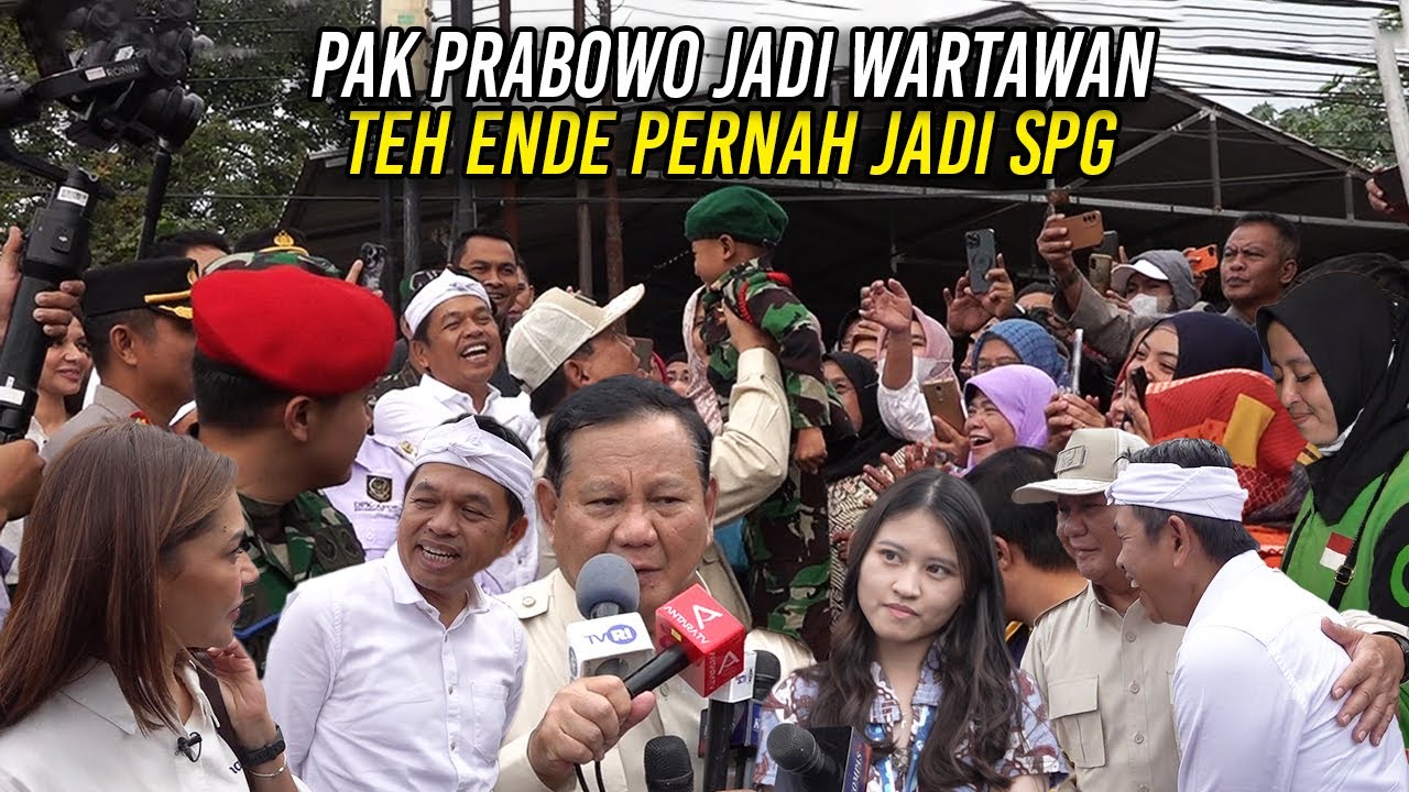 PAK PRABOWO JADI WARTAWAN DADAKAN DI LEMBANG | TEH ENDE OJOL PERNAH JADI SPG R0K0K
