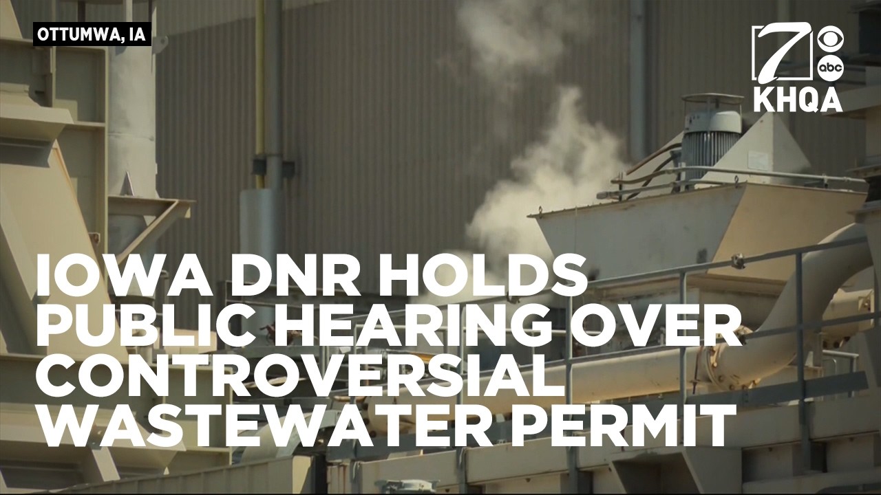 Iowa DNR holds public hearing over controversial wastewater permit